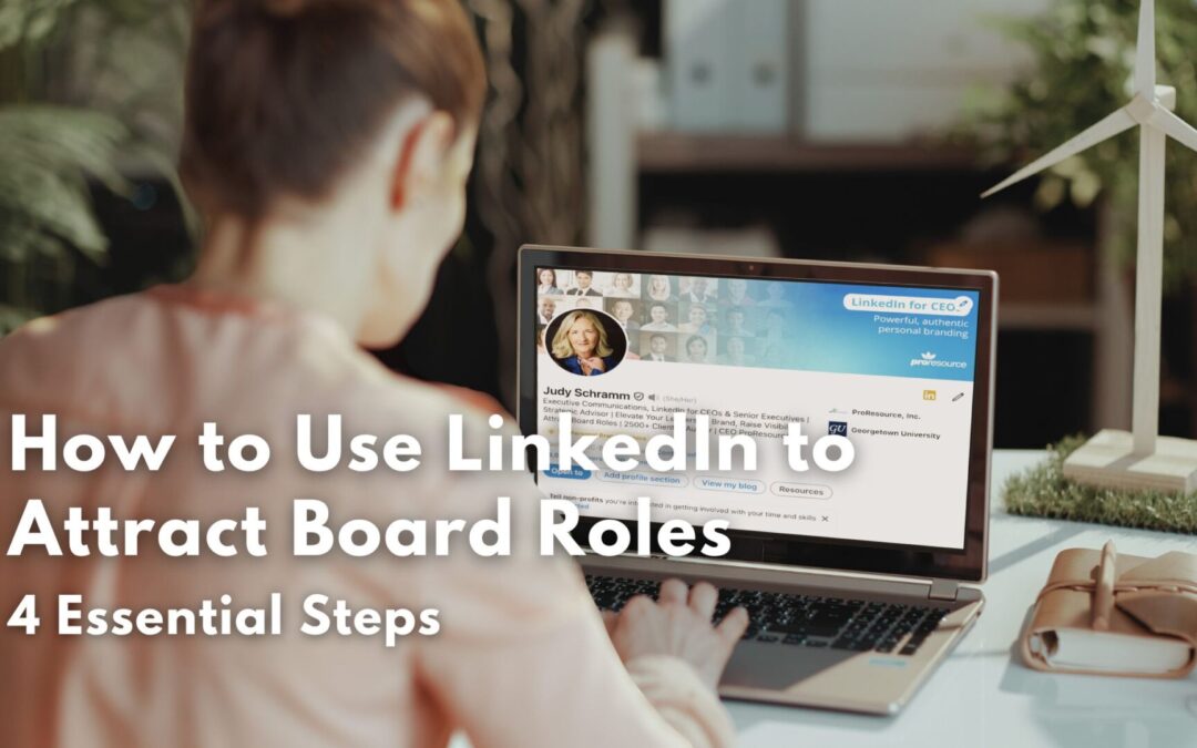 How to Use LinkedIn to Attract Board Roles